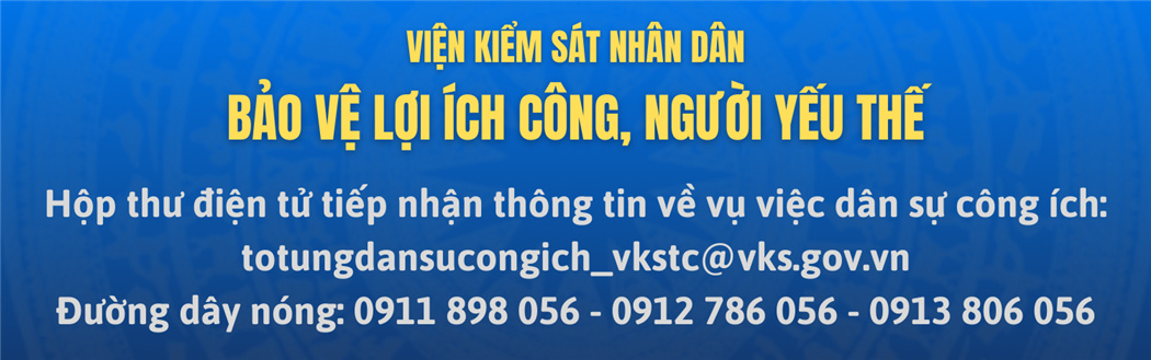 Viện kiểm sát nhân dân bảo vệ lợi ích công, người yếu thế